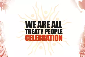 banner that says "we are all treaty people celebration"