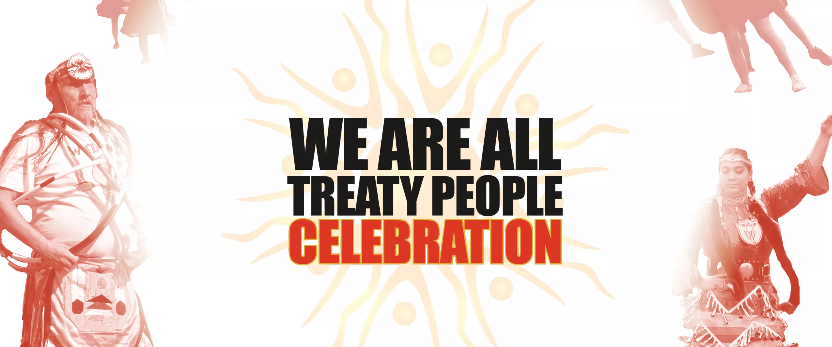 banner that says "we are all treaty people celebration"